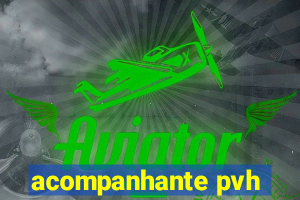 acompanhante pvh